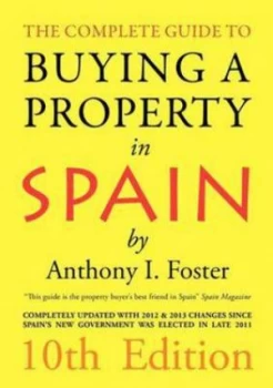 Image of Complete Guide to Buying a Property in Spain by Anthony I Foster Paperback