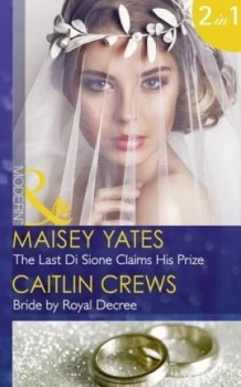 Image of The Last Di Sione Claims His Prize by Maisey Yates and Caitlin Crews Paperback