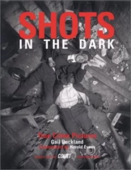 Image of Shots in the Dark by Gail Buckland and Harold Evans Paperback
