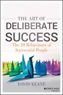 Image of art of deliberate success the 10 behaviours of successful people