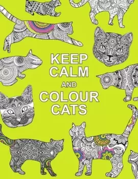 Image of Keep Calm and Colour Cats - Paperback - Used
