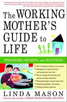 Image of The Working Mothers Guide to Life by Linda Mason Paperback
