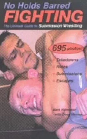 Image of no holds barred fighting the ultimate guide to submission wrestling