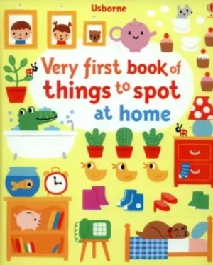 Image of Very first book of things to spot at home by Fiona Watt