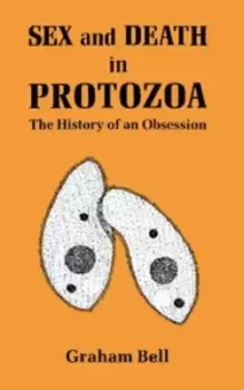Image of Sex and death in protozoa by Graham Bell