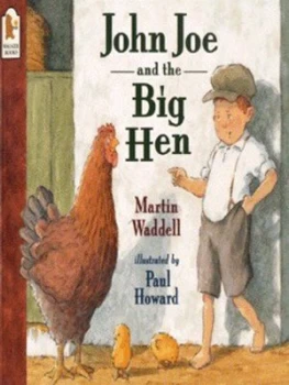 Image of John Joe and the Big Hen by Martin Waddell and Paul Howard Paperback