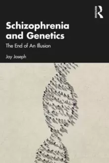 Image of Schizophrenia and Genetics : The End of An Illusion