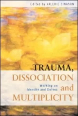 Image of Trauma dissociation and multiplicity by Valerie Sinason