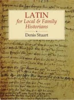 Image of Latin for Local and Family Historians by Denis Stuart