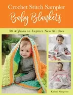 Image of crochet stitch sampler baby blankets 30 afghans to explore new stitches