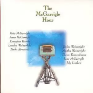 image of McGarrigle Hour by Kate and Anna McGarrigle CD Album