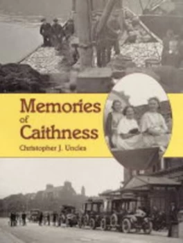 Image of Memories of Caithness by Christopher J Uncles Paperback