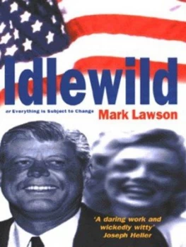 Image of Idlewild or Everything Is Subject to Change by Mark Lawson Paperback