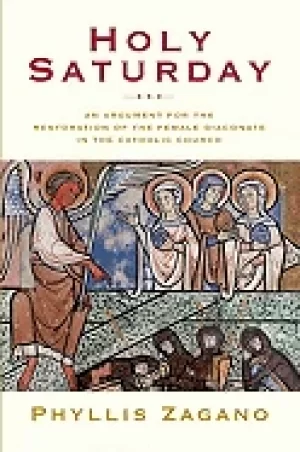 Image of holy saturday an argument for the restoration of the female diaconate in th