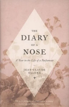 Image of The Diary of a Nose by Jean-Claude Ellena Hardback