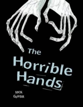Image of The Horrible Hands by Mick Gowar Paperback