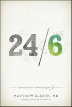 Image of 24/6 by J. Matthew Sleeth