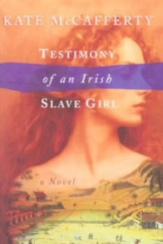 Image of Testimony of an Irish Slave Girl by Kate Mccafferty Paperback