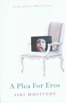 Image of A Plea for Eros by Siri Hustvedt Paperback