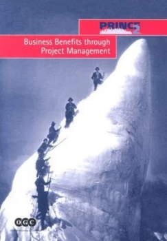 Image of Business Benefits through Project Management by Great Britain Paperback