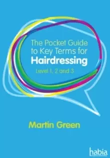 Image of The Pocket Guide to Key Terms for Hairdressing : Level 1, 2 and 3