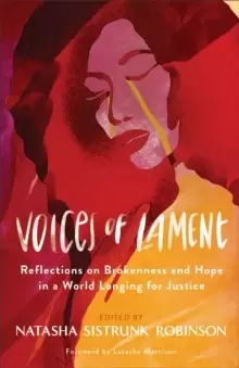 Image of Voices of Lament - Reflections on Brokenness and Hope in a World Longing for Justice