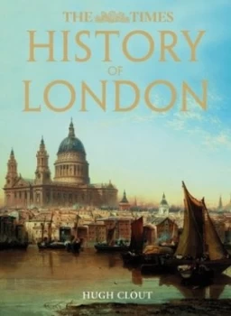 Image of The Times History of London by Hugh Clout Hardback