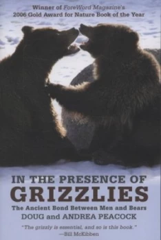Image of In the Presence of Grizzlies by Doug Peacock Paperback