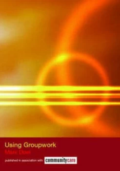 Image of Using Groupwork by Mark Doel Paperback