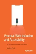 Image of practical web inclusion and accessibility a comprehensive guide to access n