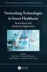 Image of Networking Technologies in Smart Healthcare : Innovations and Analytical Approaches