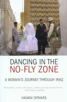 Image of Dancing in the No-Fly Zone by Hadani Ditmars Paperback