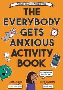 Image of The Everybody Gets Anxious Activity Book For Kids
