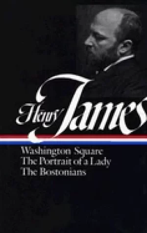 Image of henry james novels 1881 1886 washington square the portrait of a lady the b