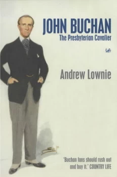 Image of John Buchan by Andrew Lownie Book