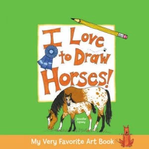 Image of I Love to Draw Horses by Jennifer Lipsey Hardback