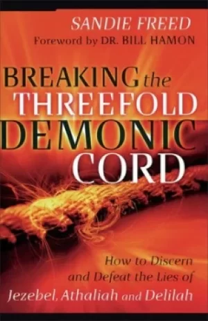 Image of Breaking the threefold demonic cord by Sandie Freed
