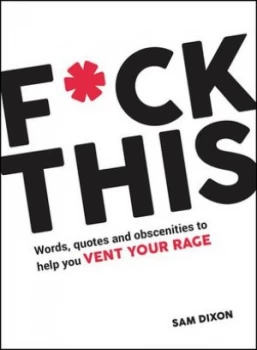 Image of F*ck this by Sam Dixon
