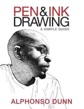 Image of Pen and Ink Drawing: A Simple Guide by Alphonso Dunn