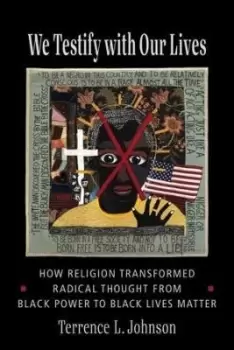 Image of We Testify with Our Lives by Terrence L. Johnson