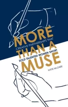 Image of More than a Muse : Creative partnerships that sold talented women short