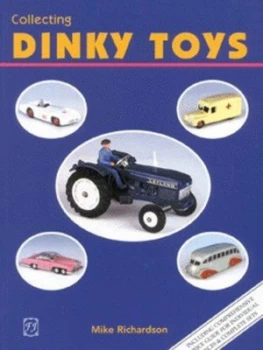 Image of Collecting Dinky Toys by Mike Richardson Paperback