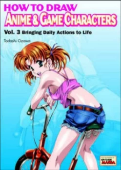 Image of How to Draw Anime and Game Characters Volume 3 by Tadashi Ozawa Paperback