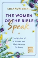 Image of women of the bible speak the wisdom of 16 women and their lessons for today