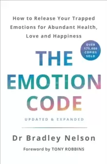 Image of The Emotion Code : How to Release Your Trapped Emotions for Abundant Health, Love and Happiness