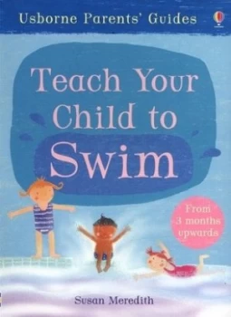 Image of Teach Your Child to Swim by Susan Meredith and Carol Hicks and Jackie Stephens and Roger Fereday and Amateur Swimming Association Book