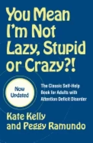 Image of you mean im not lazy stupid or crazy the classic self help book for adults