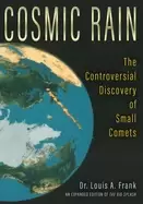 Image of cosmic rain the controversial discovery of small comets