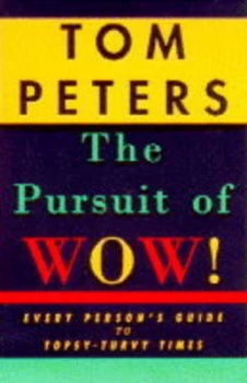 Image of The Pursuit of Wow by Thomas J Peters Book