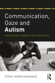 Image of Communication Gaze and AutismA Multimodal Interaction Perspective